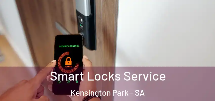 Smart Locks Service Kensington Park - SA