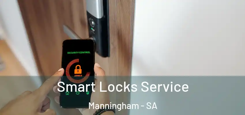 Smart Locks Service Manningham - SA