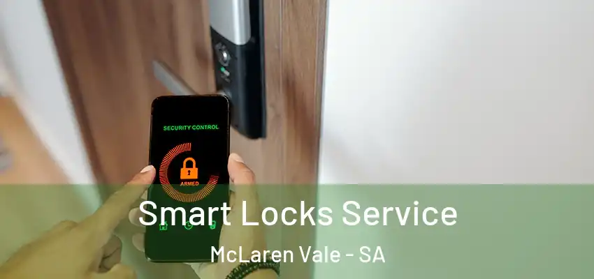 Smart Locks Service McLaren Vale - SA