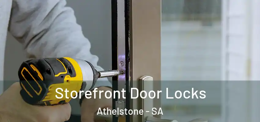 Storefront Door Locks Athelstone - SA
