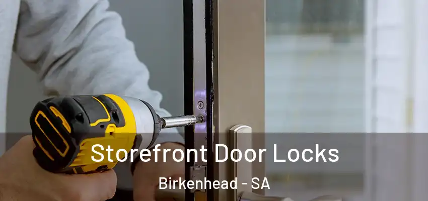  Storefront Door Locks Birkenhead - SA