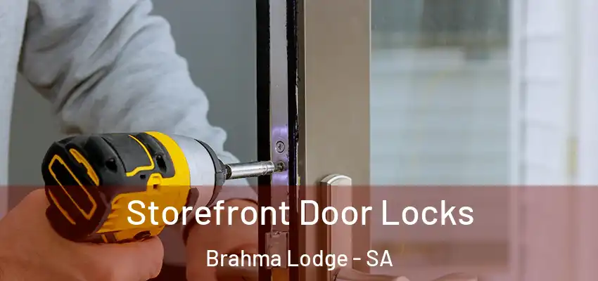 Storefront Door Locks Brahma Lodge - SA