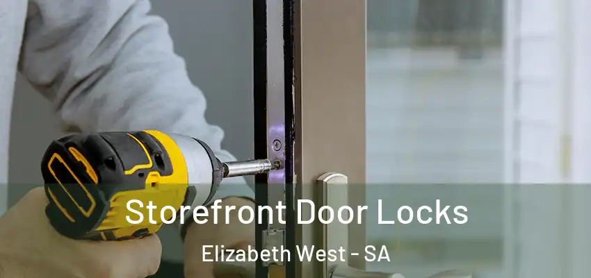 Storefront Door Locks Elizabeth West - SA