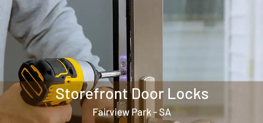 Storefront Door Locks Fairview Park - SA