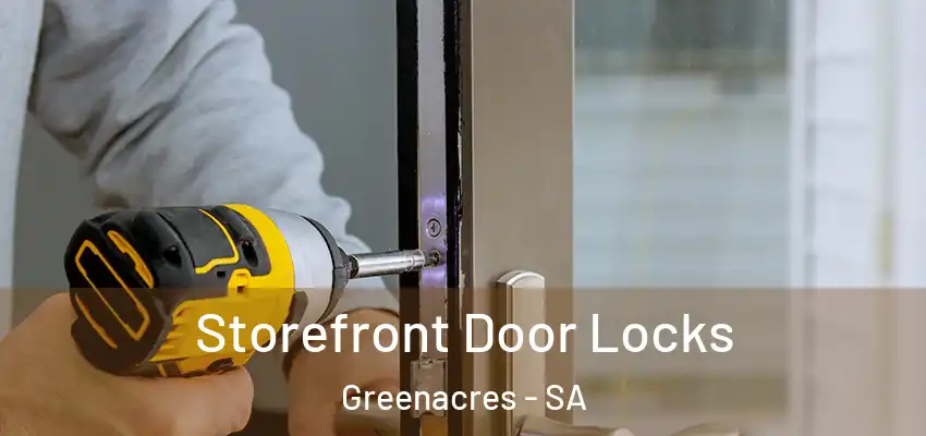 Storefront Door Locks Greenacres - SA
