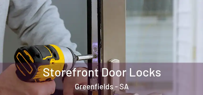 Storefront Door Locks Greenfields - SA