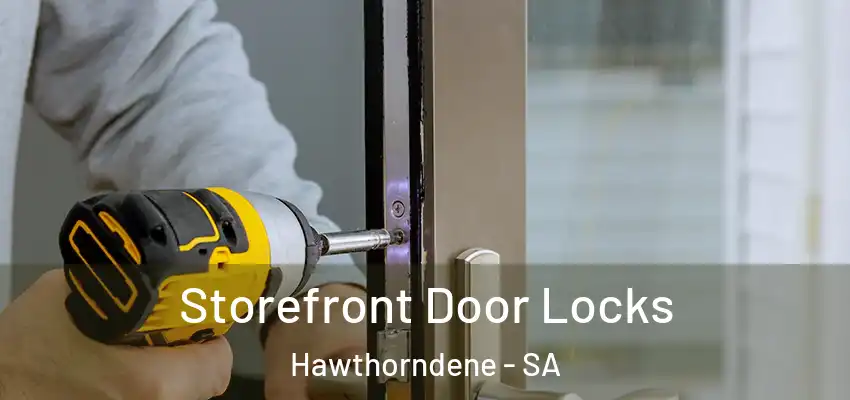 Storefront Door Locks Hawthorndene - SA
