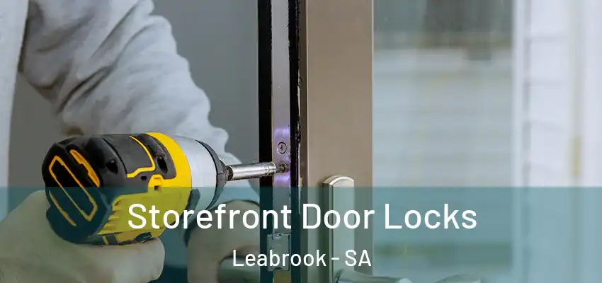  Storefront Door Locks Leabrook - SA