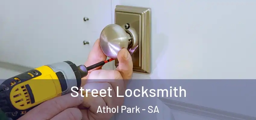 Street Locksmith Athol Park - SA