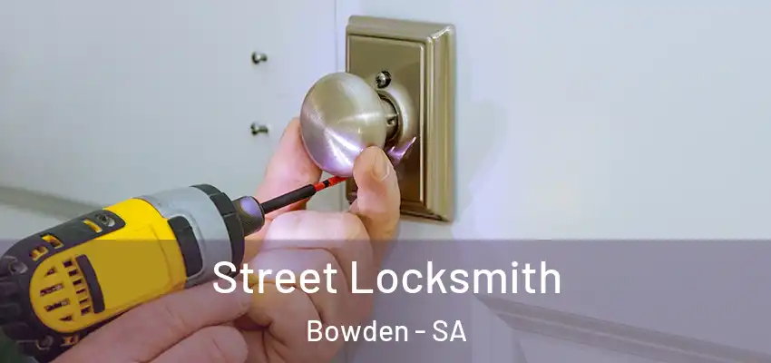  Street Locksmith Bowden - SA