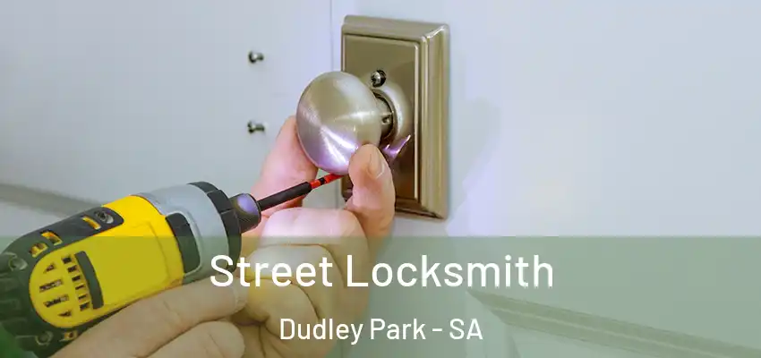 Street Locksmith Dudley Park - SA