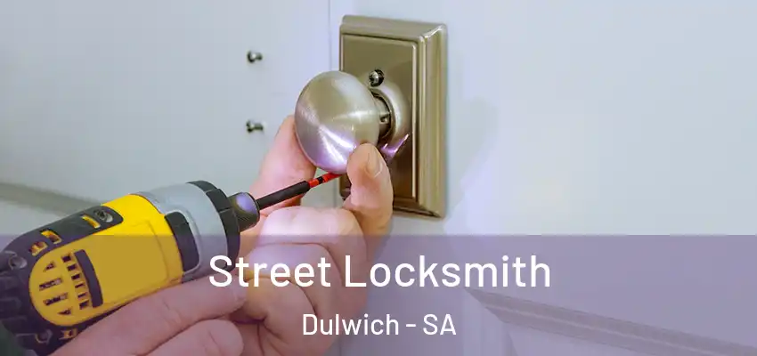 Street Locksmith Dulwich - SA