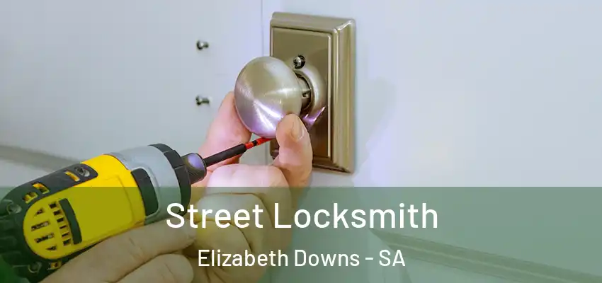 Street Locksmith Elizabeth Downs - SA