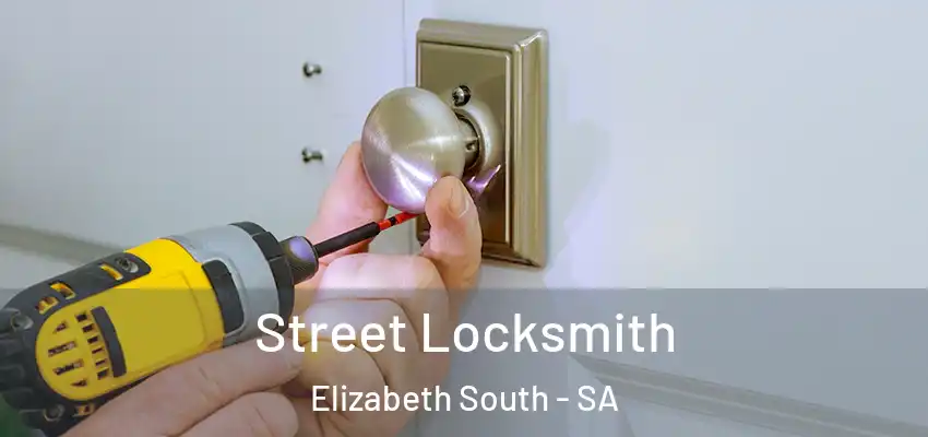 Street Locksmith Elizabeth South - SA
