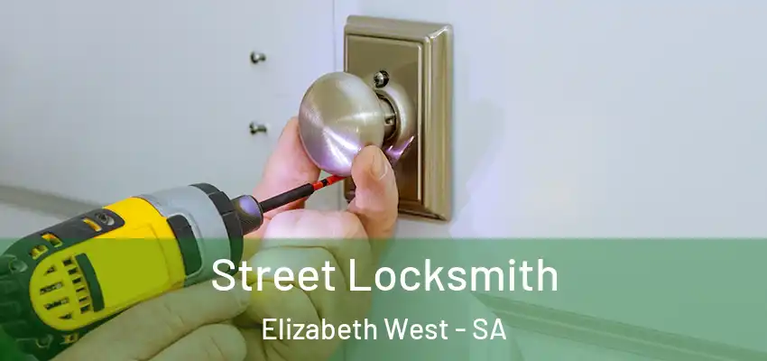 Street Locksmith Elizabeth West - SA