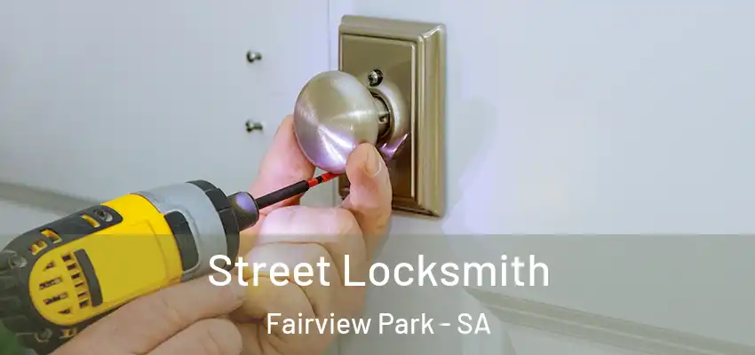 Street Locksmith Fairview Park - SA