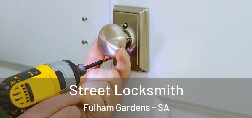 Street Locksmith Fulham Gardens - SA