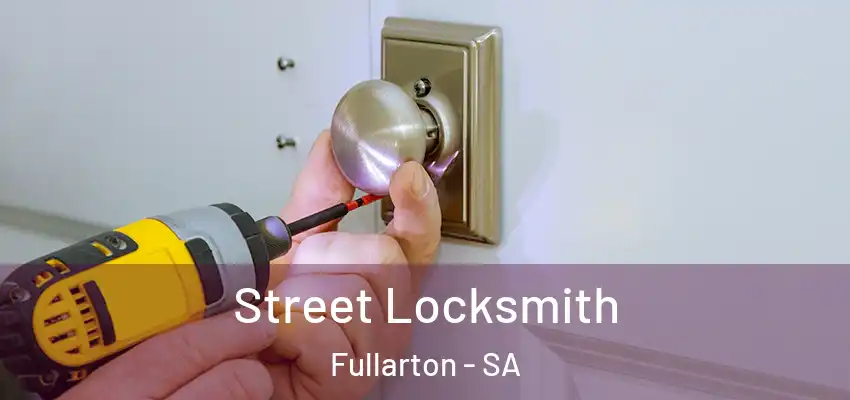 Street Locksmith Fullarton - SA