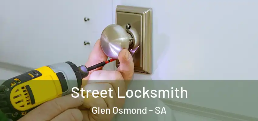 Street Locksmith Glen Osmond - SA