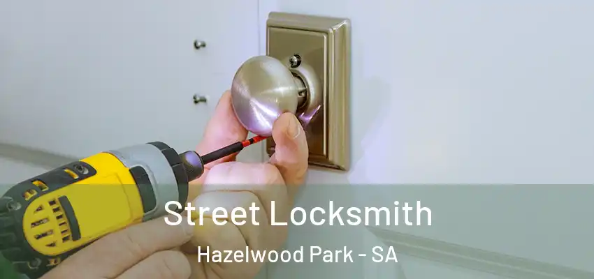 Street Locksmith Hazelwood Park - SA