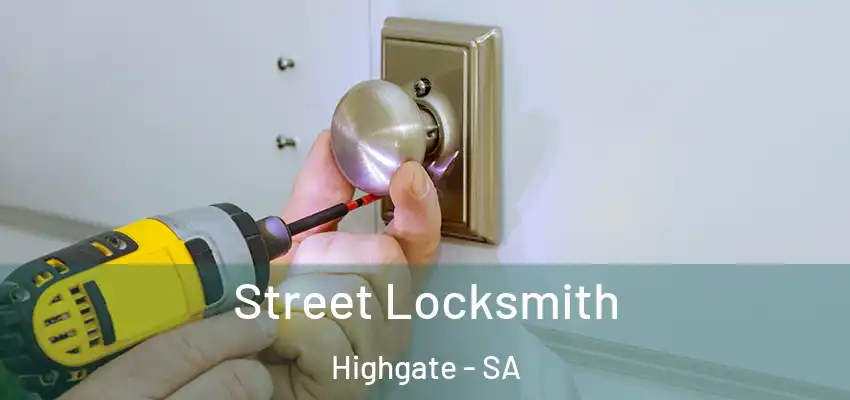 Street Locksmith Highgate - SA