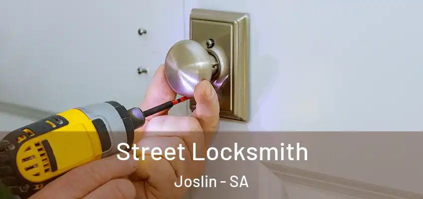 Street Locksmith Joslin - SA