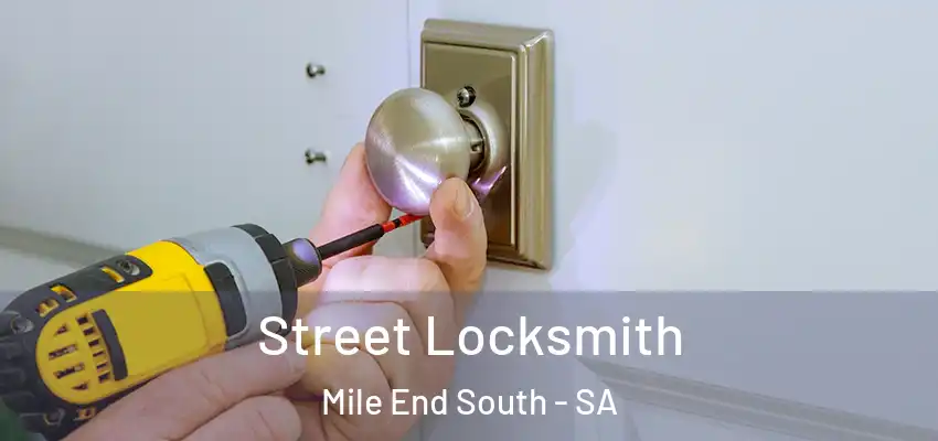  Street Locksmith Mile End South - SA