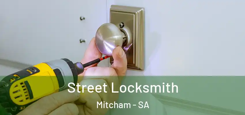 Street Locksmith Mitcham - SA