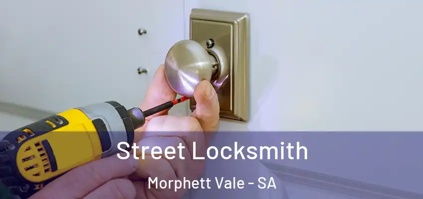 Street Locksmith Morphett Vale - SA