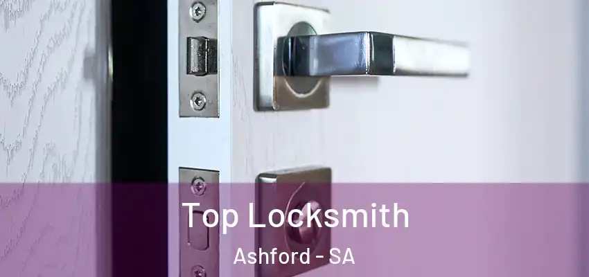 Top Locksmith Ashford - SA