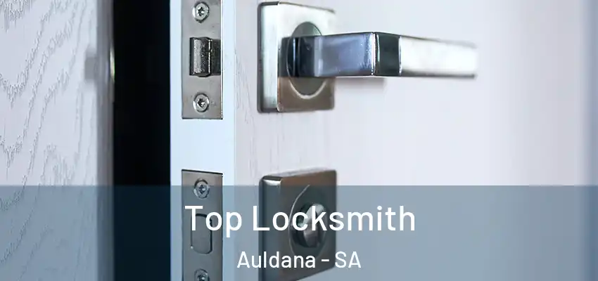 Top Locksmith Auldana - SA