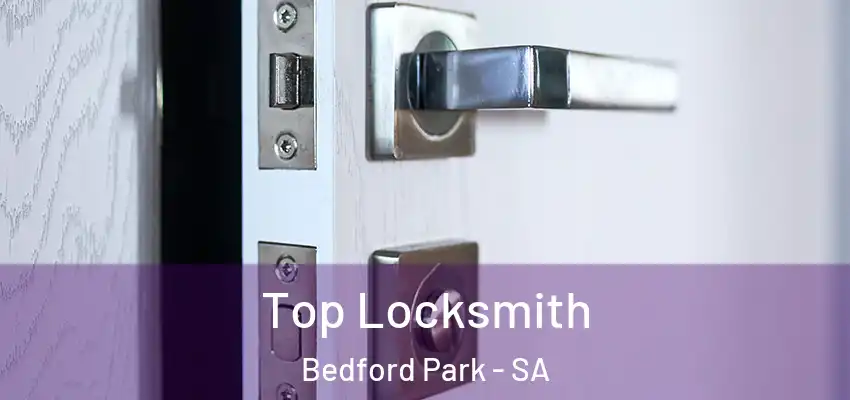 Top Locksmith Bedford Park - SA