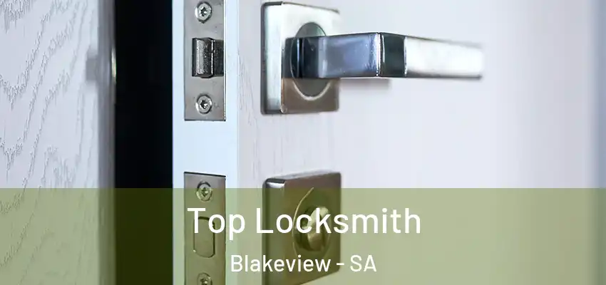 Top Locksmith Blakeview - SA