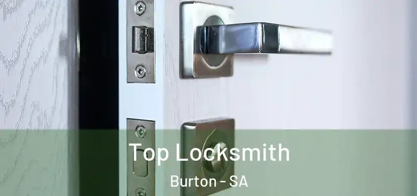 Top Locksmith Burton - SA