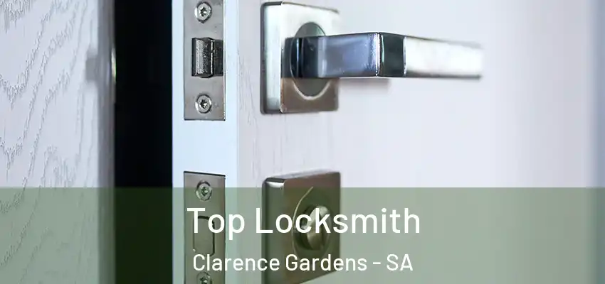 Top Locksmith Clarence Gardens - SA