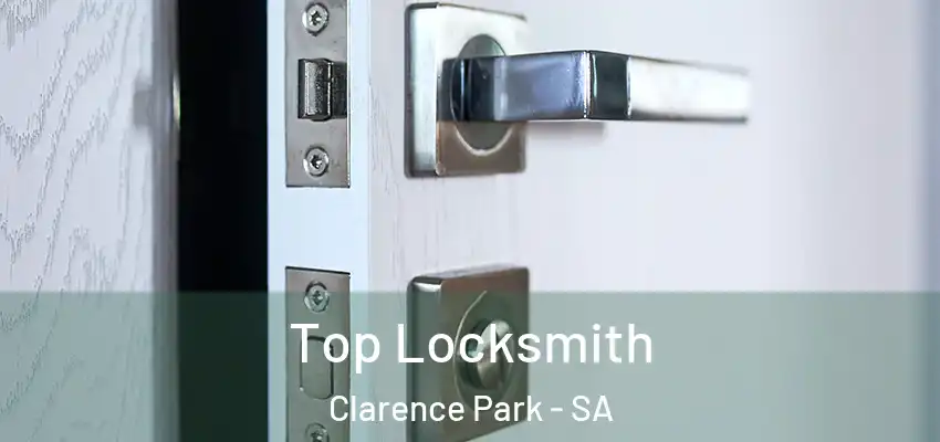 Top Locksmith Clarence Park - SA