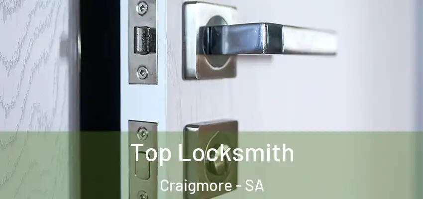 Top Locksmith Craigmore - SA