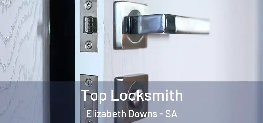  Top Locksmith Elizabeth Downs - SA