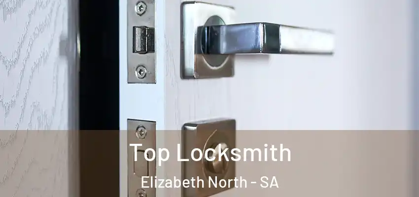 Top Locksmith Elizabeth North - SA