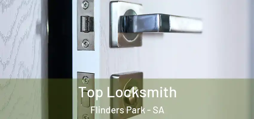  Top Locksmith Flinders Park - SA