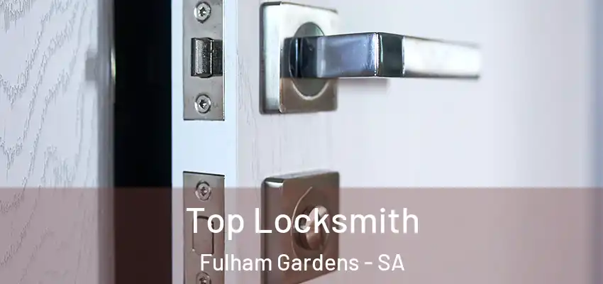 Top Locksmith Fulham Gardens - SA