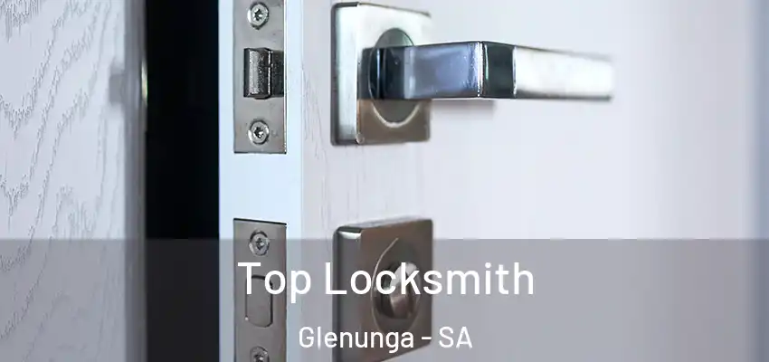 Top Locksmith Glenunga - SA