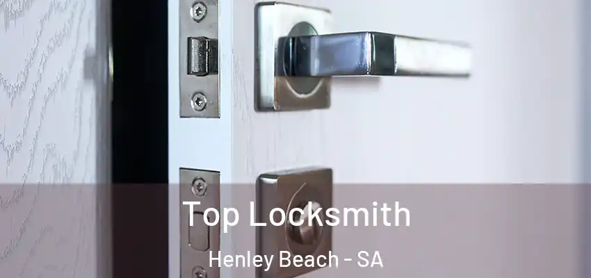  Top Locksmith Henley Beach - SA