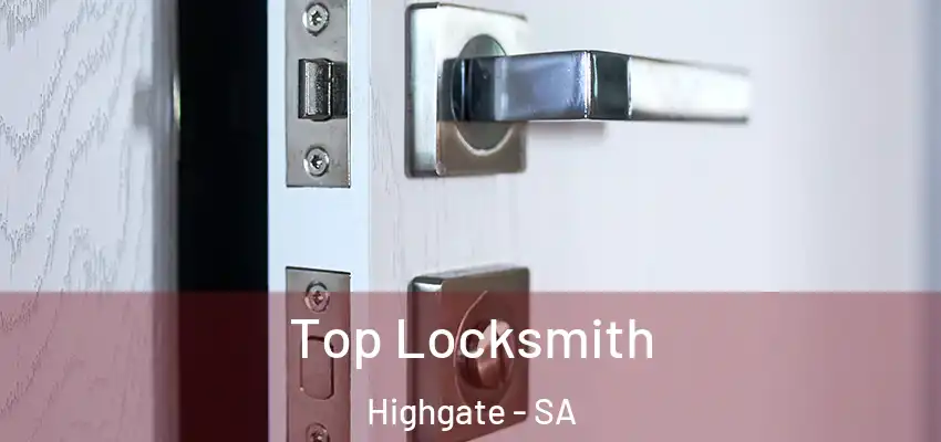Top Locksmith Highgate - SA