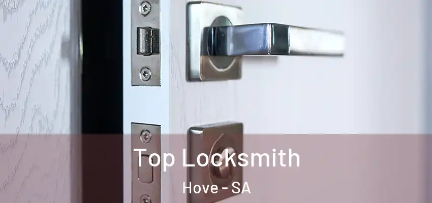 Top Locksmith Hove - SA