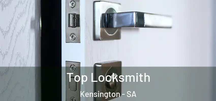 Top Locksmith Kensington - SA