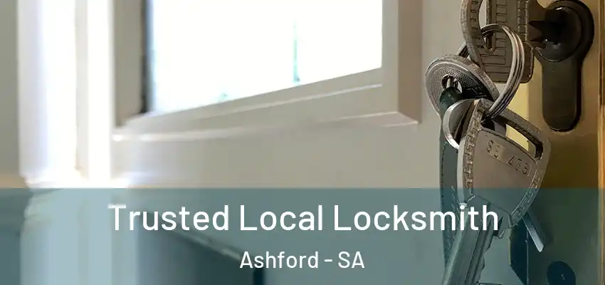 Trusted Local Locksmith Ashford - SA