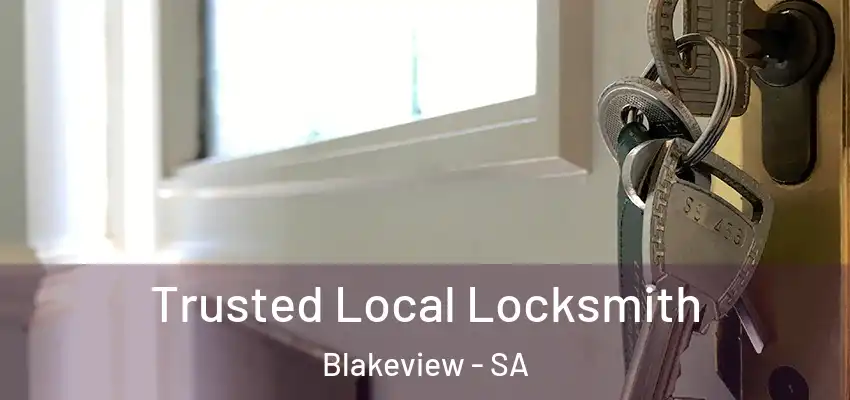 Trusted Local Locksmith Blakeview - SA