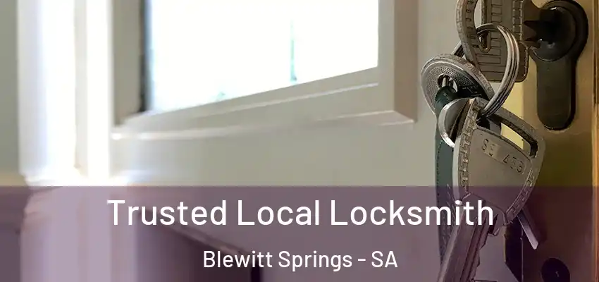 Trusted Local Locksmith Blewitt Springs - SA