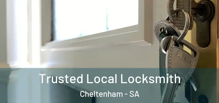 Trusted Local Locksmith Cheltenham - SA